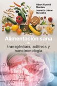 alimentacion sana vs. transgenicos, aditivos y nanotecnologia-albert ronald-9788491111351 alimentacion sana vs. transgenicos, aditivos y nanotecnologia-albert ronald-9788491111351