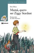 mama, quero ser ziggy stardust-iria misa-9788491214151 mama, quero ser ziggy stardust-iria misa-9788491214151