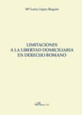 limitaciones a la libertad domiciliaria en derecho romano (ebook)-9788491480051 limitaciones a la libertad domiciliaria en derecho romano (ebook)-9788491480051