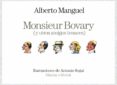 monsieur bovary (y otros amigos tenaces)-alberto manguel-9788491812951 monsieur bovary (y otros amigos tenaces)-alberto manguel-9788491812951