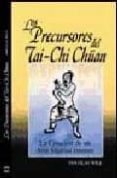 los precursores del tai-chi chuan: la creacion de un arte marcial interno-douglas wile-9788492128051 los precursores del tai-chi chuan: la creacion de un arte marcial interno-douglas wile-9788492128051