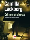 crimen en directo (serie fjällbacka 4)-camilla lackberg-9788492695751 crimen en directo (serie fjällbacka 4)-camilla lackberg-9788492695751