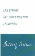 las etapas del conocimiento espiritual-rudolf steiner-9788492843251 las etapas del conocimiento espiritual-rudolf steiner-9788492843251
