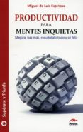 productividad para mentes inquietas-miguel de luis espinosa-9788492892051 productividad para mentes inquietas-miguel de luis espinosa-9788492892051