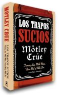 mötley crüe, los trapos sucios: confesiones del grupo de rock mas infame del mundo (edicion en rustica)-tommy lee-9788493686451 mötley crüe, los trapos sucios: confesiones del grupo de rock mas infame del mundo (edicion en rustica)-tommy lee-9788493686451