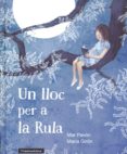un lloc per a la rula-mar pavon-maria giron-9788494284151 un lloc per a la rula-mar pavon-maria giron-9788494284151