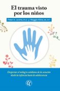 el trauma visto por los niños (ebook)-9788494547751 el trauma visto por los niños (ebook)-9788494547751