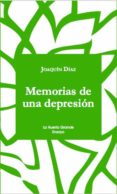 memorias de una depresion-joaquin diaz-9788494659751 memorias de una depresion-joaquin diaz-9788494659751