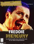 freddie mercury: la historia del gran mito del rock en un libro sorprendente-luca garro-9788494879951 freddie mercury: la historia del gran mito del rock en un libro sorprendente-luca garro-9788494879951