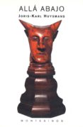 alla abajo (montesinos)-joris karl huysmans-9788495776051 alla abajo (montesinos)-joris karl huysmans-9788495776051