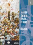 teorias del arte desde el siglo xxi-ilia galan-9788495803351 teorias del arte desde el siglo xxi-ilia galan-9788495803351