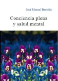 conciencia plena y salud mental-jose manuel bertolin-9788495840851 conciencia plena y salud mental-jose manuel bertolin-9788495840851