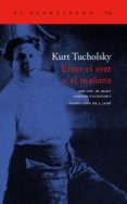 entre el ayer y el mañana-kurt tucholsky-9788496136151 entre el ayer y el mañana-kurt tucholsky-9788496136151