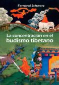 la concentracion en el budismo tibetano-fernand schwarz-9788496369351 la concentracion en el budismo tibetano-fernand schwarz-9788496369351