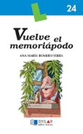 vuelve el memoriapodo-ana maria romero yebra-9788496485051 vuelve el memoriapodo-ana maria romero yebra-9788496485051