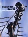 essential gaudi-daniel giralt-miracle-9788496642751 essential gaudi-daniel giralt-miracle-9788496642751