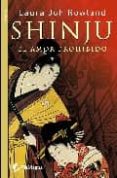 shinju: el amor prohibido-laura joh rowland-9788496692251 shinju: el amor prohibido-laura joh rowland-9788496692251