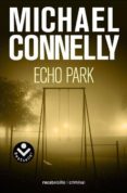 echo park (serie harry bosch 12)-michael connelly-9788496940451 echo park (serie harry bosch 12)-michael connelly-9788496940451