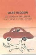 el curioso incidente del perro a medianoche-mark haddon-9788497110051 el curioso incidente del perro a medianoche-mark haddon-9788497110051