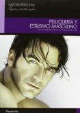 peluqueria y estilismo masculino (ciclos formativos de grado supe rior)-josefa domenech zaera-inmaculada lara fort-9788497324151 peluqueria y estilismo masculino (ciclos formativos de grado supe rior)-josefa domenech zaera-inmaculada lara fort-9788497324151