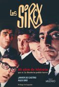 los sirex: 50 años de historia que ni la escoba ha podido barrer-javier de castro-9788497433051 los sirex: 50 años de historia que ni la escoba ha podido barrer-javier de castro-9788497433051