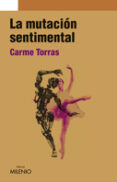 la mutacion sentimental-carme torras-9788497434751 la mutacion sentimental-carme torras-9788497434751