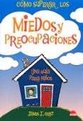 como superar los miedos y preocupaciones: una guia para niños-james j. crist-9788497541251 como superar los miedos y preocupaciones: una guia para niños-james j. crist-9788497541251