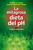 la milagrosa dieta del ph-robert young-shelley young-9788497778251 la milagrosa dieta del ph-robert young-shelley young-9788497778251