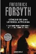 genesis de una leyenda africana-frederick forsyth-9788497930451 genesis de una leyenda africana-frederick forsyth-9788497930451