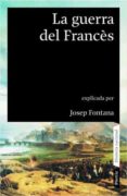 la guerra del frances-josep fontana-9788498090451 la guerra del frances-josep fontana-9788498090451