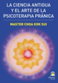 la ciencia antigua y el arte de la psicoterapia pranica-choa kok sui-9788498271751 la ciencia antigua y el arte de la psicoterapia pranica-choa kok sui-9788498271751