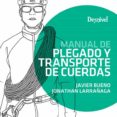 manual de plegado y transporte de cuerdas-javier bueno-9788498293951 manual de plegado y transporte de cuerdas javier bueno 9788498293951