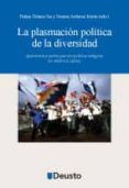 plasmacion politica de la diversidad: autonomia y participacion p olitica indigena en america latina-felipe gomez isa-9788498302851 plasmacion politica de la diversidad: autonomia y participacion p olitica indigena en america latina-felipe gomez isa-9788498302851