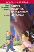 cuatro misterios para barbara detective-cesar fernandez garcia-9788498401851 cuatro misterios para barbara detective-cesar fernandez garcia-9788498401851