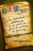 la sociedad literaria y el pastel de piel de patata de guernsey-mary ann schafer-9788498673951 la sociedad literaria y el pastel de piel de patata de guernsey-mary ann schafer-9788498673951