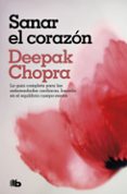 sanar el corazon-deepak chopra-9788498722451 sanar el corazon-deepak chopra-9788498722451