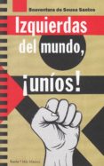 izquierdas del mundo, ¡unios!-boaventura de sousa santos-9788498888751 izquierdas del mundo, ¡unios!-boaventura de sousa santos-9788498888751