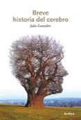 breve historia del cerebro-julio gonzalez-9788498921151 breve historia del cerebro-julio gonzalez-9788498921151
