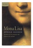 (pe) mona lisa: historia de la pintura mas famosa del mundo-donald sassoon-9788498922851 (pe) mona lisa: historia de la pintura mas famosa del mundo-donald sassoon-9788498922851