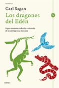 los dragones del eden: especulaciones sobre la evolucion de la inteligencia humana-carl sagan-9788498928051 los dragones del eden: especulaciones sobre la evolucion de la inteligencia humana-carl sagan-9788498928051