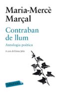 contraban de llum. antologia poetica-maria merce marçal-9788499301051 contraban de llum. antologia poetica-maria merce marçal-9788499301051