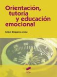 orientacion, tutoria y educacion emocional-rafael bisquerra alzina-9788499589251 orientacion, tutoria y educacion emocional-rafael bisquerra alzina-9788499589251