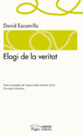 elogi de la veritat-david escamilla-9788499750651 elogi de la veritat-david escamilla-9788499750651
