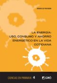 la energia: uso consumo y ahorro energetico en la vida cotidiana-antonio de pro bueno-9788499805351 la energia: uso consumo y ahorro energetico en la vida cotidiana-antonio de pro bueno-9788499805351