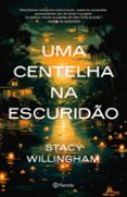 Descarga de un libro UMA CENTELHA NA ESCURIDÃO  (edición en portugués) de STACY WILLINGHAM