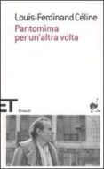 pantomima per un altra volta-louis-ferdinand celine-9788806197551 pantomima per un altra volta-louis-ferdinand celine-9788806197551
