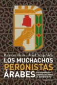 los muchachos peronistas arabes (ebook)-9789500762151 los muchachos peronistas arabes (ebook)-9789500762151