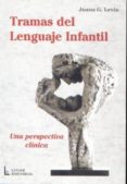 tramas del lenguaje infantil: una perspectiva clinica-juana g. levin-9789508921451 tramas del lenguaje infantil: una perspectiva clinica-juana g. levin-9789508921451