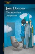 TRES NOVELITAS BURGUESAS