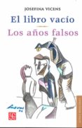 el libro vacio. los años falsos-josefina vicens-9789681678951 el libro vacio. los años falsos-josefina vicens-9789681678951